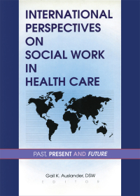 表紙画像: International Perspectives on Social Work in Health Care 1st edition 9780789003256