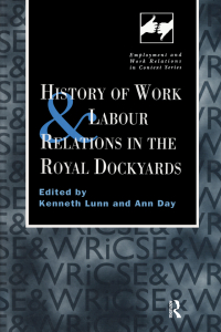 Cover image: History of Work and Labour Relations in the Royal Dockyards 1st edition 9780720123494