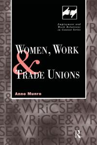Imagen de portada: Women, Work and Trade Unions 1st edition 9781138997523
