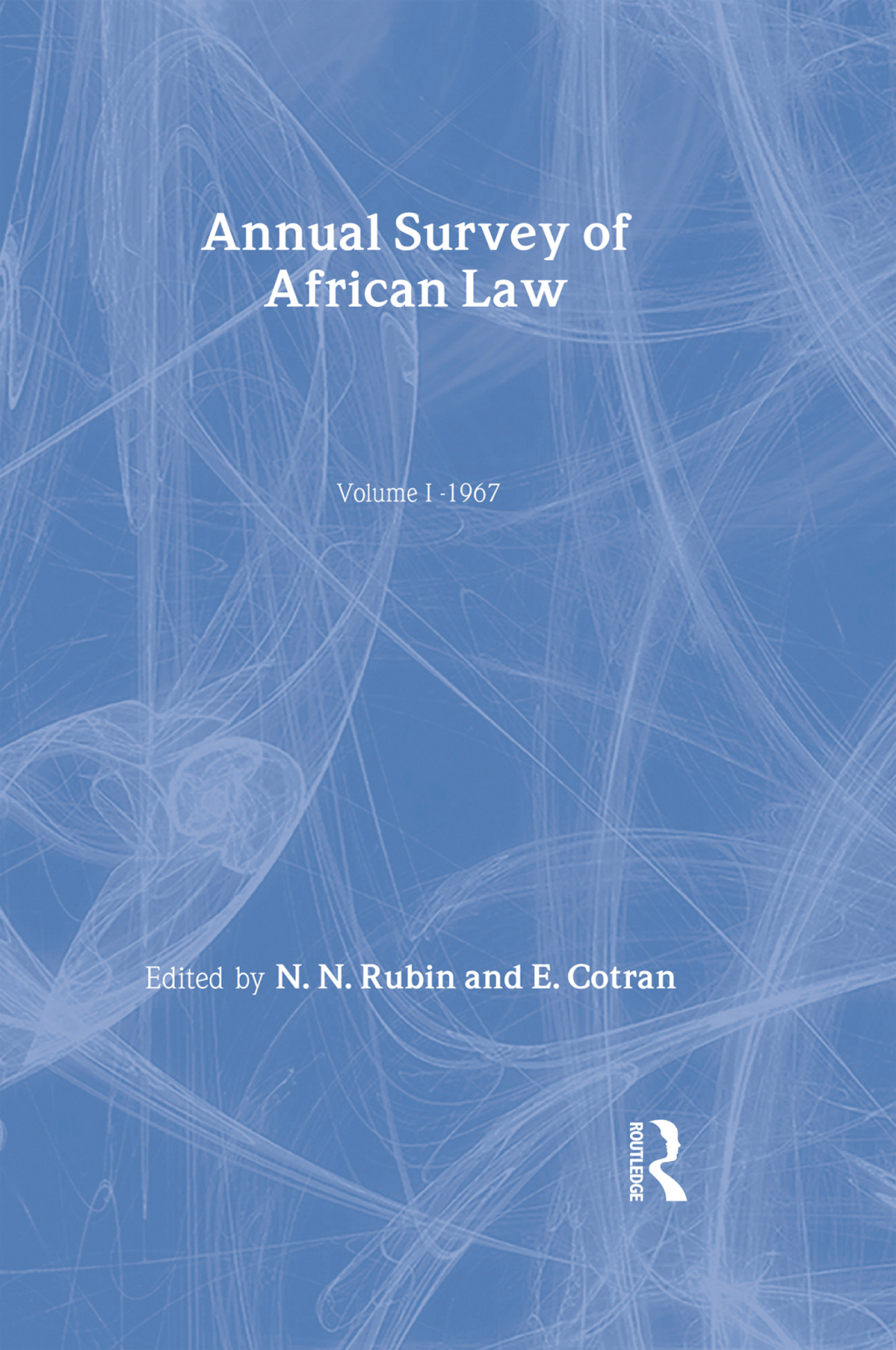 Annual Survey of African Law Cb Volume One : 1967 1st Edition