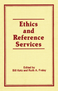 صورة الغلاف: Ethics and Reference Services 1st edition 9780866562119