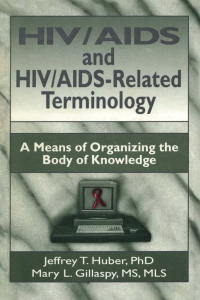 Imagen de portada: HIV/AIDS and HIV/AIDS-Related Terminology 1st edition 9781138971844