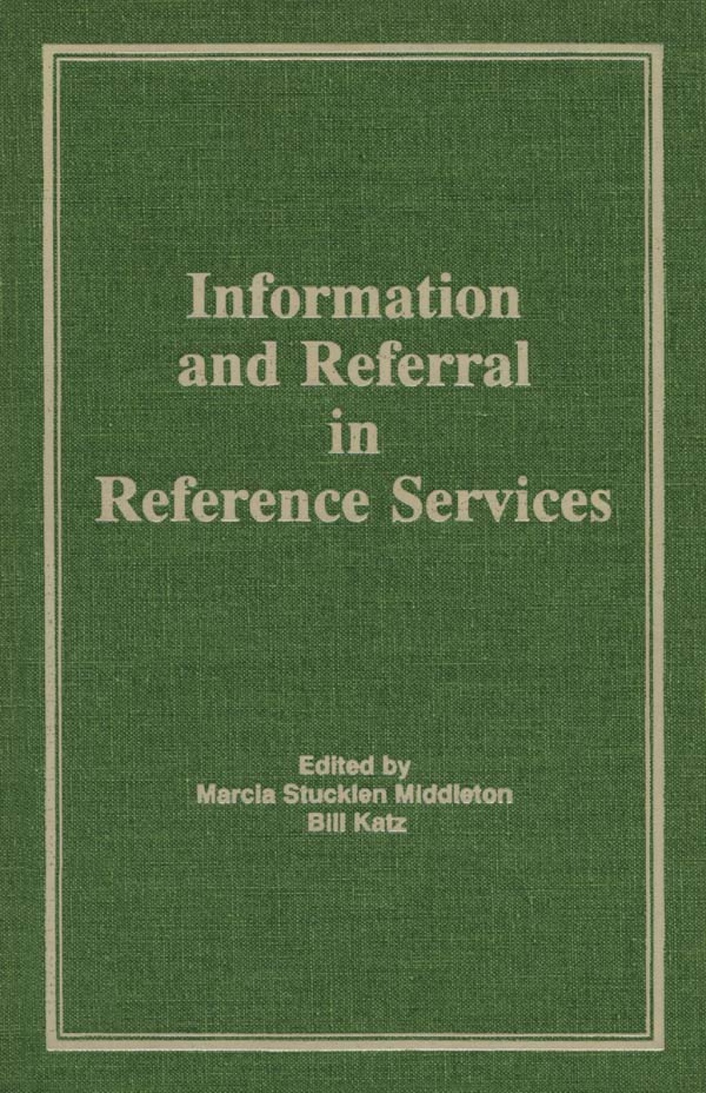 Information and Referral in Reference Services 1st Edition