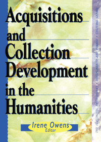 Imagen de portada: Acquisitions and Collection Development in the Humanities 1st edition 9780789003683