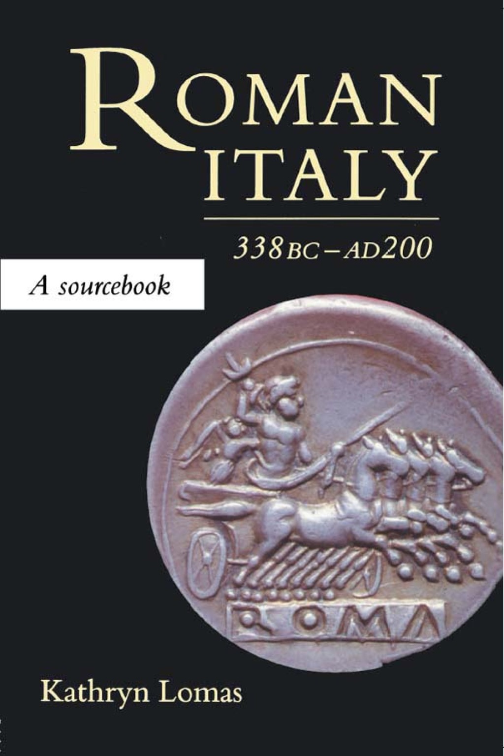 Roman Italy, 338 BC – AD 200 A Sourcebook 1st Edition