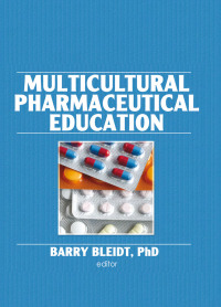 Cover image: Multicultural Pharmaceutical Education 1st edition 9781560243564