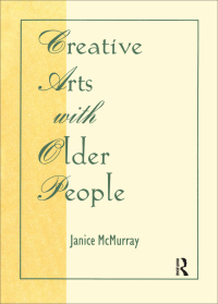 Cover image: Creative Arts With Older People 1st edition 9780789060402