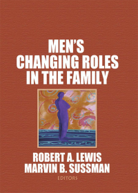 Cover image: Men's Changing Roles in the Family 1st edition 9780866565028