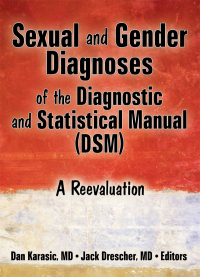 Cover image: Sexual and Gender Diagnoses of the Diagnostic and Statistical Manual (DSM) 1st edition 9780789032140