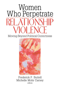 Titelbild: Women Who Perpetrate Relationship Violence 1st edition 9780789031310
