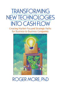 Titelbild: Transforming New Technologies into Cash Flow 1st edition 9780789030214