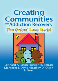 表紙画像: Creating Communities for Addiction Recovery 1st edition 9780789029300