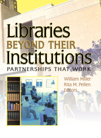 Cover image: Libraries Beyond Their Institutions 1st edition 9780789029089