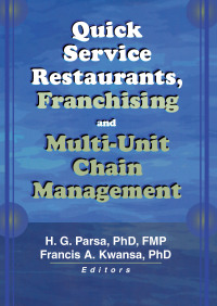 Imagen de portada: Quick Service Restaurants, Franchising, and Multi-Unit Chain Management 1st edition 9780789017048