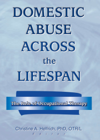 Cover image: Domestic Abuse Across the Lifespan 1st edition 9780789013859
