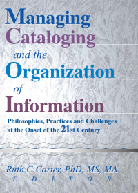 Imagen de portada: Managing Cataloging and the Organization of Information 1st edition 9780789013125