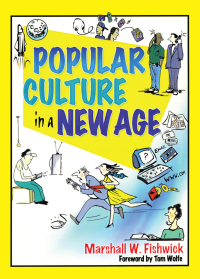 Cover image: Popular Culture in a New Age 1st edition 9780789012982