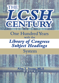 表紙画像: The LCSH Century 1st edition 9780789011695