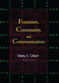 Omslagafbeelding: Feminism, Community, and Communication 1st edition 9780789011527