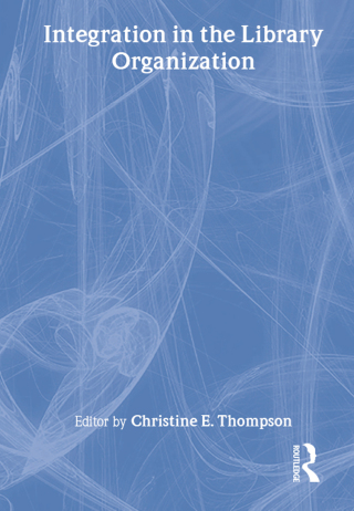 Cover image: Integration in the Library Organization 1st edition 9780789009661