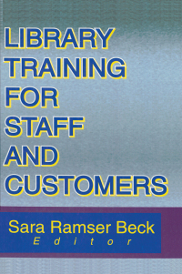 صورة الغلاف: Library Training for Staff and Customers 1st edition 9780789009838