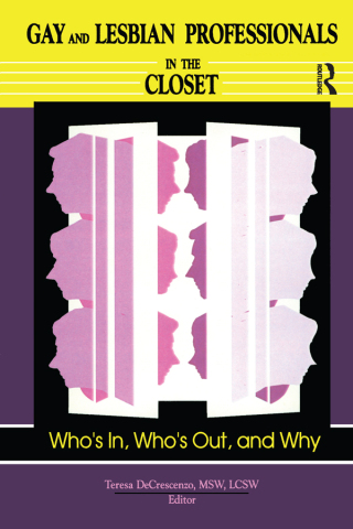 表紙画像: Gay and Lesbian Professionals in the Closet 1st edition 9781560231042