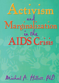 Imagen de portada: Activism and Marginalization in the AIDS Crisis 1st edition 9780789000040