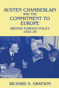 Cover image: Austen Chamberlain and the Commitment to Europe 1st edition 9780714643199