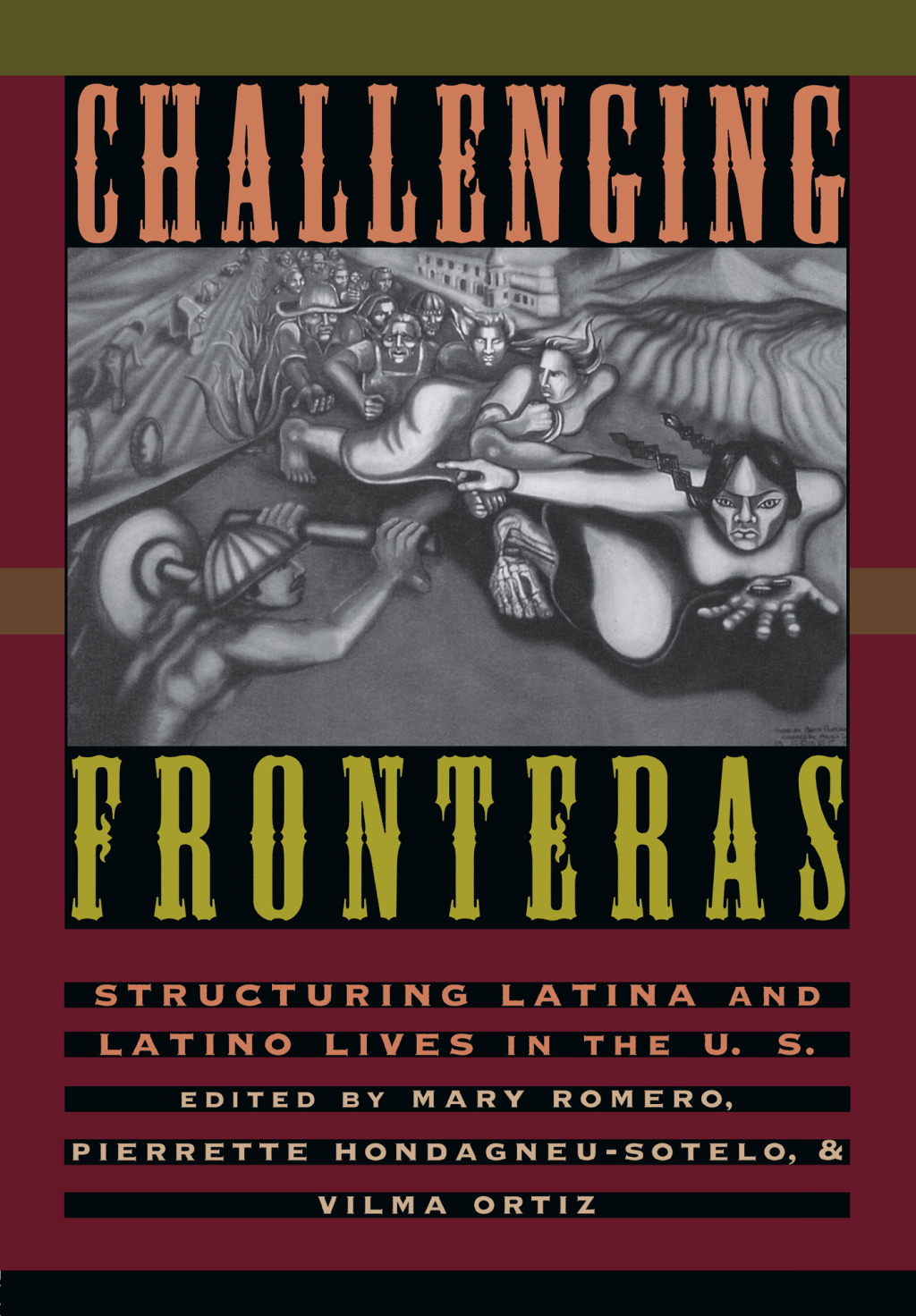 Challenging Fronteras Structuring Latina and Latino Lives in the U.S. 1st Edition