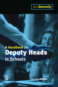 Cover image: A Handbook for Deputy Heads in Schools 2nd edition 9780749428778