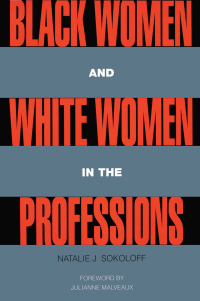 Immagine di copertina: Black Women and White Women in the Professions 1st edition 9780415906098