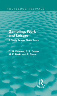 صورة الغلاف: Gambling, Work and Leisure (Routledge Revivals) 1st edition 9780415720861