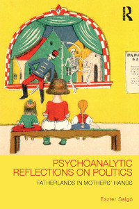 صورة الغلاف: Psychoanalytic Reflections on Politics 1st edition 9780415627368