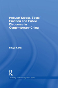 Imagen de portada: Popular Media, Social Emotion and Public Discourse in Contemporary China 1st edition 9780415719896