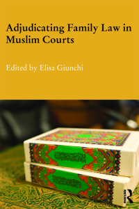 Imagen de portada: Adjudicating Family Law in Muslim Courts 1st edition 9780415811859