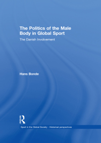 Cover image: The Politics of the Male Body in Global Sport 1st edition 9780415571760