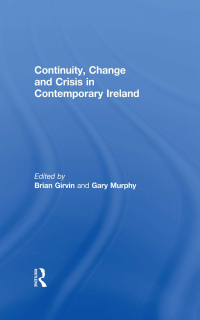 Imagen de portada: Continuity, Change and Crisis in Contemporary Ireland 1st edition 9780415565738