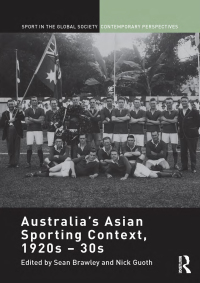 Cover image: Australia's Asian Sporting Context, 1920s – 30s 1st edition 9780415560498