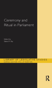 Imagen de portada: Ceremony and Ritual in Parliament 1st edition 9780415550987