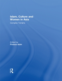 Cover image: Islam, Culture and Women in Asia 1st edition 9780415528269
