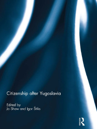 Cover image: Citizenship after Yugoslavia 1st edition 9781138945135