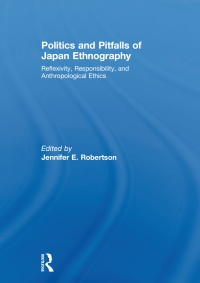 表紙画像: Politics and Pitfalls of Japan Ethnography 1st edition 9780415486491