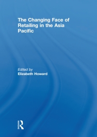 Cover image: The Changing Face of Retailing in the Asia Pacific 1st edition 9780415664486