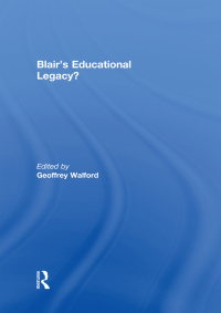 Cover image: Blair's Educational Legacy? 1st edition 9781138964792