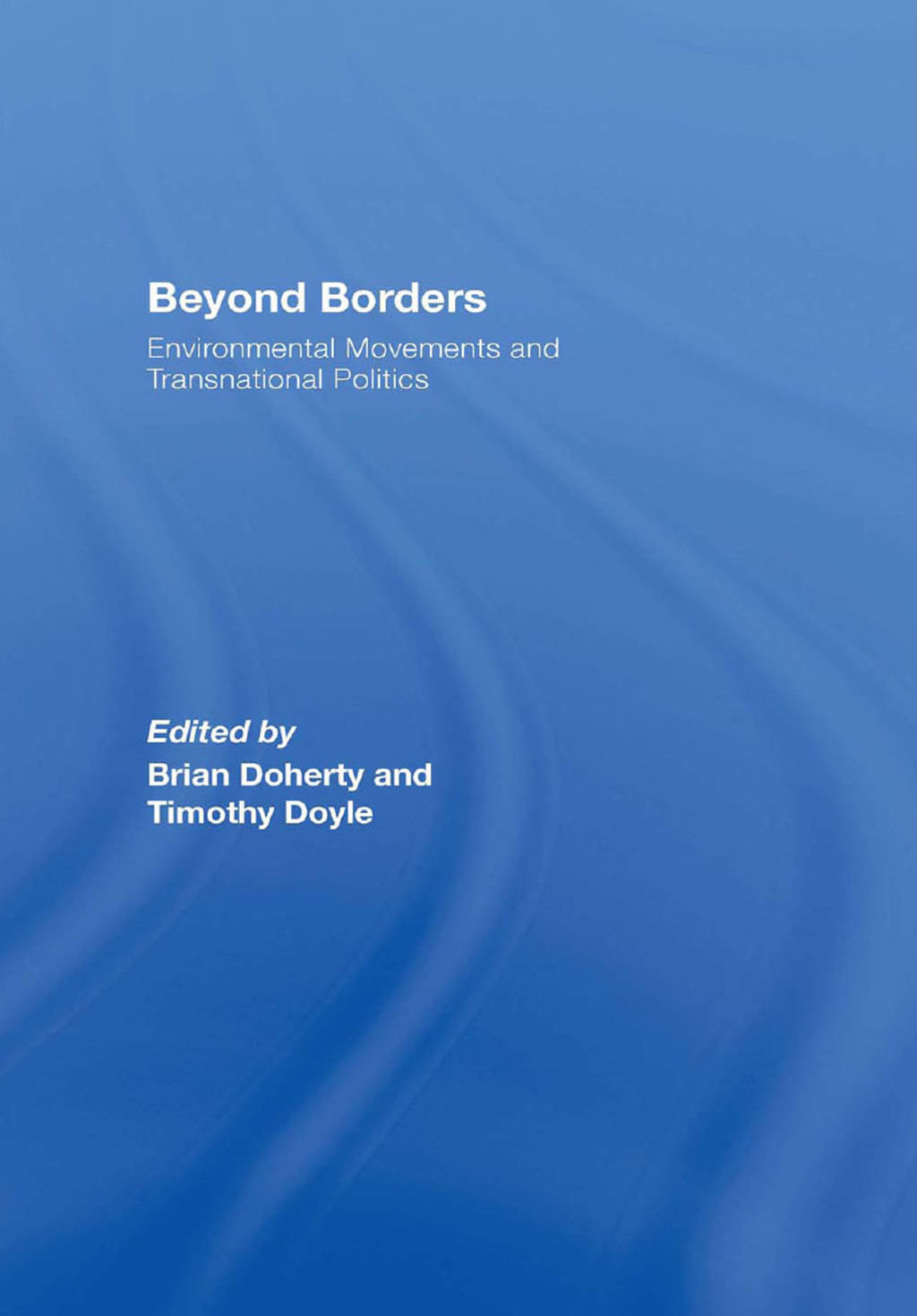 Beyond Borders Environmental Movements and Transnational Politics 1st Edition