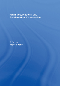 Imagen de portada: Identities, Nations and Politics after Communism 1st edition 9780415460224