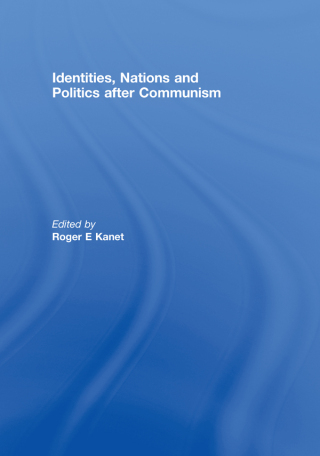 Cover image: Identities, Nations and Politics after Communism 1st edition 9780415460224