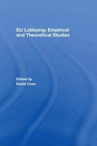 Cover image: EU Lobbying: Empirical and Theoretical Studies 1st edition 9781138968691