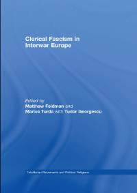 صورة الغلاف: Clerical Fascism in Interwar Europe 1st edition 9780415448246