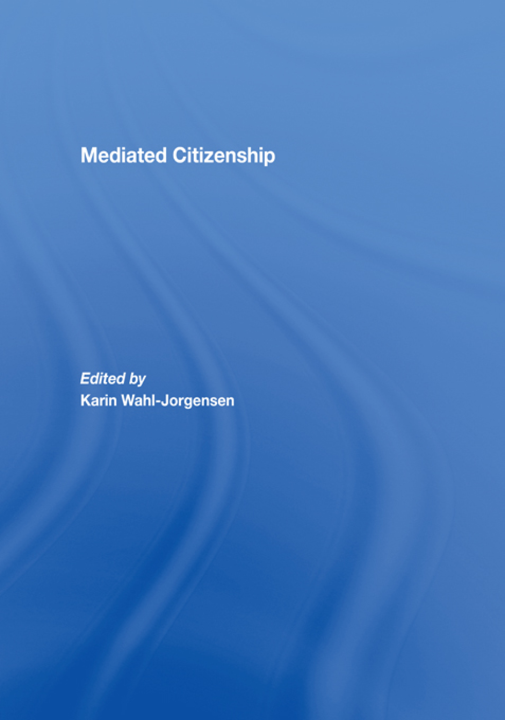 Mediated Citizenship 1st Edition